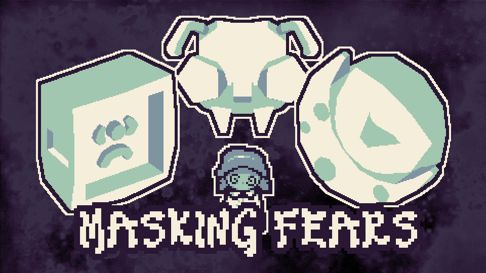 Masking Fears